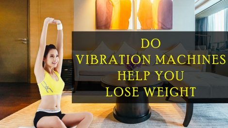 Do Vibration Machines Help You Lose Weight