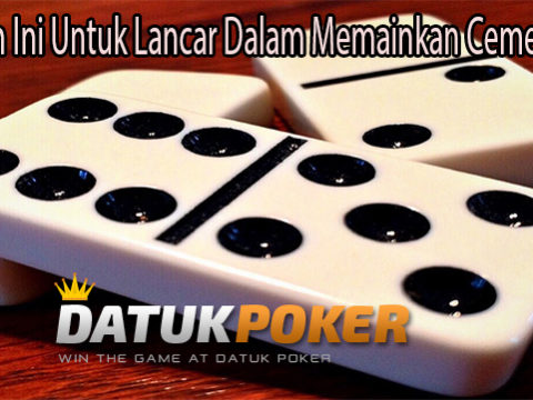 Lakukan Ini Untuk Lancar Dalam Memainkan Ceme Online